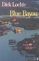 Couverture du livre « Blue bayou » de Dick Lochte aux éditions Metailie