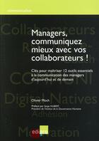 Couverture du livre « Managers, communiquez mieux avec vos collaborateurs ! » de Olivier Moch aux éditions Edi Pro