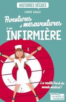 Couverture du livre « Aventures et mésaventures d'une infirmière » de Louise Gallez aux éditions La Boite A Pandore