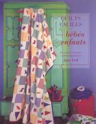 Couverture du livre « Quilts Faciles Pour Bebes Et Enfants » de  aux éditions Soline