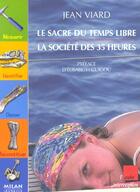 Couverture du livre « Le sacre du temps libre ; la societe des 35 heures » de Jean Viard aux éditions Editions De L'aube