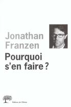 Couverture du livre « Pourquoi s'en faire ? » de Jonathan Franzen aux éditions Editions De L'olivier