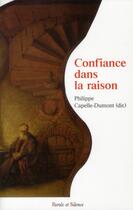 Couverture du livre « Confiance dans la raison » de Philippe Capelle-Dumont aux éditions Parole Et Silence