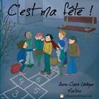 Couverture du livre « C'est ma fête ! » de Anne-Claire Leveque aux éditions Chouette
