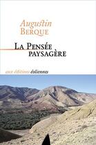 Couverture du livre « La pensée paysagère » de Augustin Berque aux éditions Eoliennes