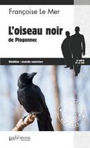 Couverture du livre « Le Gwen et Le Fur Tome 4 : l'oiseau noir de Plogonnec » de Francoise Le Mer aux éditions Palemon