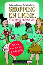 Couverture du livre « Shopping en ligne ; vos bons pl@ns 2011 » de Christine Lorimy et Catherine Barba aux éditions Carnets De L'info