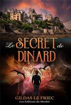 Couverture du livre « Le secret de Dinard » de Gildas Le Friec aux éditions Du Menhir