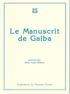 Couverture du livre « Le manuscrit de Galba » de  aux éditions Publications Du Nouveau Monde