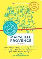 Couverture du livre « Mini mini map ! ; Marseille Provence en tribu ! » de Ingrid Bauer et Alice Charbin Dumas aux éditions Les Voyages D'ingrid