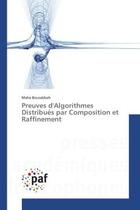 Couverture du livre « Preuves d'Algorithmes Distribues par Composition et Raffinement » de Maha Bousabbah aux éditions Editions Universitaires Europeennes