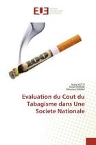 Couverture du livre « Evaluation du cout du tabagisme dans une societe nationale » de Kotti/Dhouib/Hajjaji aux éditions Editions Universitaires Europeennes