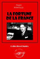 Couverture du livre « La fortune de la France » de Jacques Bainville aux éditions Ink Book