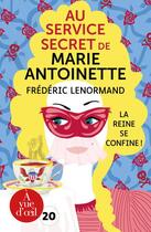 Couverture du livre « Au service secret de Marie-Antoinette t.5 : la reine se confine ! » de Frederic Lenormand aux éditions A Vue D'oeil