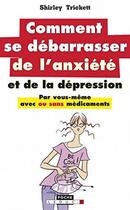 Couverture du livre « Comment se débarrasser de l'anxiété et de la dépression » de Shirley Trickett aux éditions Leduc