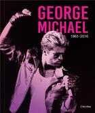 Couverture du livre « George Michael ; 1983-2016 » de Nolan aux éditions L'imprevu