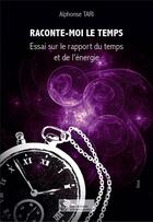 Couverture du livre « Raconte-moi le temps » de Tari Alphonse aux éditions Sydney Laurent