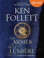 Couverture du livre « Les Armes de la lumière : Livre audio 3 CD MP3 » de Ken Follett aux éditions Audiolib