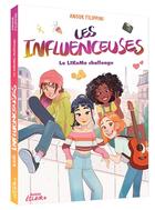 Couverture du livre « Les influenceuses Tome 2 : Le LIKeMe challenge » de Anouk Filippini et Lorena Calderon aux éditions Auzou