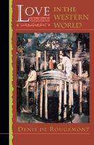 Couverture du livre « Love in the western world » de Denis De Rougemont aux éditions Princeton University Press