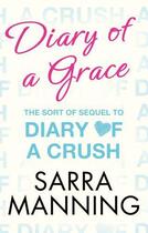 Couverture du livre « Diary of a Grace » de Sarra Manning aux éditions Little Brown Book Group Digital