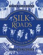 Couverture du livre « The silk roads illustrated ed. » de Peter Frankopan aux éditions Bloomsbury