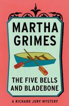 Couverture du livre « The Five Bells and Bladebone » de Martha Grimes aux éditions Scribner