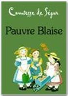 Couverture du livre « Pauvre Blaise » de Sophie De Segur aux éditions Ebookslib