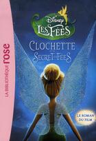 Couverture du livre « La Fée Clochette t.4 ; Clochette et le secret des fées » de Disney aux éditions Hachette Jeunesse