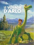 Couverture du livre « Le voyage d'Arlo » de Disney aux éditions Disney Hachette