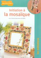 Couverture du livre « Initiation a la mosaique » de Lassus/Voituriez aux éditions Dessain Et Tolra