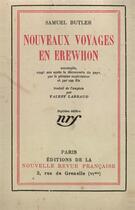 Couverture du livre « Nouveaux voyages en erewhon - accomplis 20 ans apres la decouverte du pays par le premier explorateu » de Samuel Butler aux éditions Gallimard