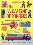 Couverture du livre « La caserne de pompiers » de Chris Oxlade aux éditions Gallimard-jeunesse