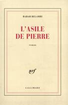 Couverture du livre « L'asile de pierre » de Rabah Belamri aux éditions Gallimard