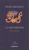 Couverture du livre « La non-personne - une enquete » de Michel Braudeau aux éditions Gallimard