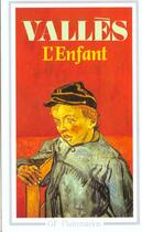 Couverture du livre « L'enfant » de Jules Valles aux éditions Flammarion