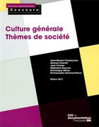 Couverture du livre « Culture générale, thèmes de socieété (édition 2017) » de La Documentation Francaise aux éditions Documentation Francaise