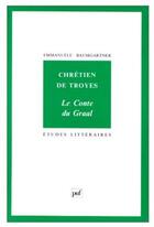 Couverture du livre « Chrétien de Troyes ; le conte du Graal » de Baumgartner E. aux éditions Puf