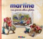 Couverture du livre « Martine, mon premier album photos » de Marlier/Delahaye aux éditions Casterman