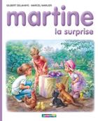 Couverture du livre « Martine T.52 ; la surprise » de Delahaye Gilbert et Marlier Marcel aux éditions Casterman Jeunesse