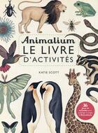 Couverture du livre « Animalium, le livre d'activités » de Katie Scott aux éditions Casterman