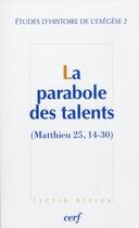 Couverture du livre « Parabole des talents (Matthieu 25, 14-30) » de Gilbert Dahan aux éditions Cerf