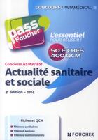 Couverture du livre « PASS'FOUCHER ; actualité sanitaire et sociale ; concours AS/AP/IFSI (4e édition) » de A.-L. Moignau aux éditions Foucher