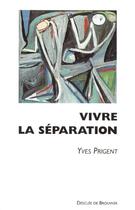 Couverture du livre « Vivre la separation » de  aux éditions Desclee De Brouwer