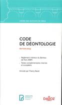 Couverture du livre « Code de déontologie de l'ordre des avocats de paris (édition 2019) (8e édition) » de Thierry Revet aux éditions Dalloz