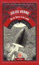 Couverture du livre « De la terre à la lune » de Jules Verne aux éditions Le Livre De Poche