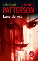 Couverture du livre « Lune de miel » de James Patterson et Howard Roughan aux éditions Le Livre De Poche