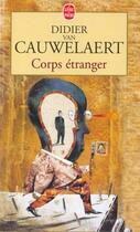 Couverture du livre « Corps étranger » de Didier Van Cauwelaert aux éditions Le Livre De Poche