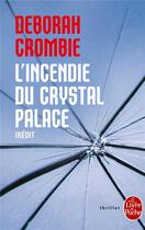 Couverture du livre « L'incendie du crystal palace » de Deborah Crombie aux éditions Le Livre De Poche