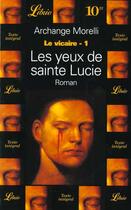 Couverture du livre « Le vicaire - les yeux de sainte lucie t1 » de Archange Morelli aux éditions J'ai Lu